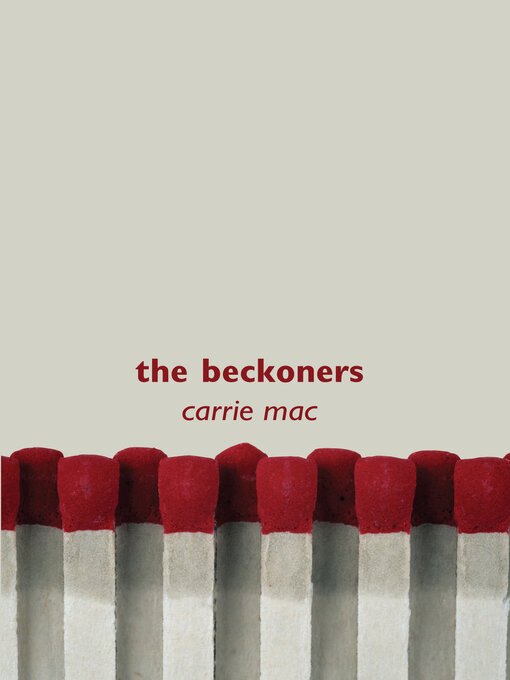 Title details for Beckoners by Carrie Mac - Available